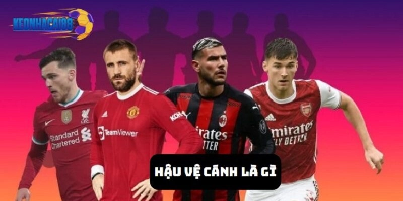 Hậu Vệ Cánh Là Gì? Thông Tin Các Cơn Lốc Đường Biên 2025